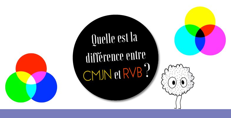 Graphisme : quelle est la différence entre RVB et CMJN ?