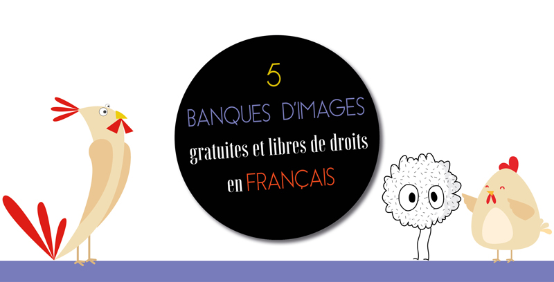 5 banques d’images gratuites et libres de droits en français