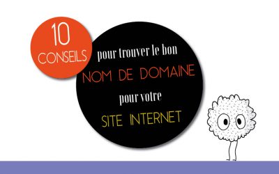 10 conseils pour trouver le bon nom de domaine pour votre site internet