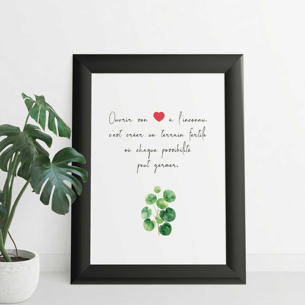 Affiche citation originale changement, évolution intérieure : "Ouvrir son cœur à l'inconnu c'est créer un terrain fertile où chaque possibilité peut germer"